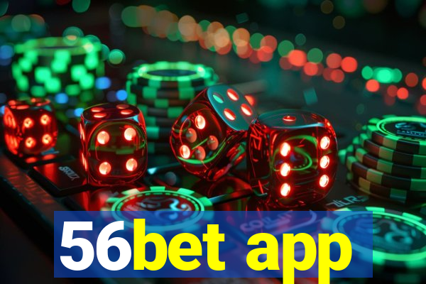 56bet app